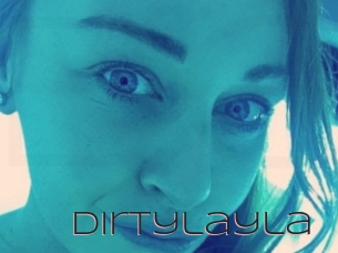 Dirtylayla