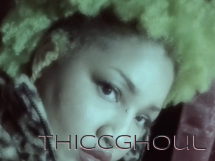 Thiccghoul