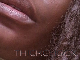 Thickchocx